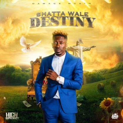 Shatta Wale - Destiny (High Supremacy Riddim)