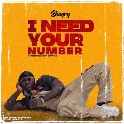 Shugry - I Need Your Number (Prod. by J.Wyse)