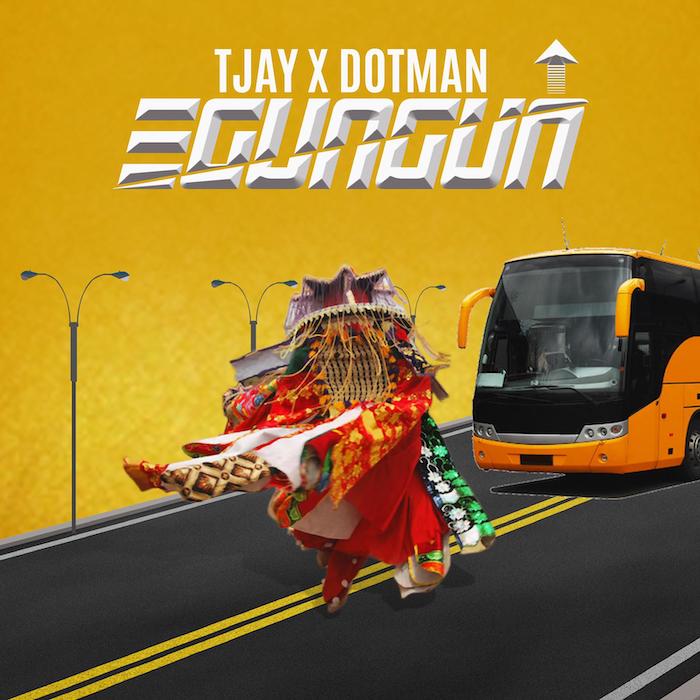 TJay Ft. Dotman - Egungun
