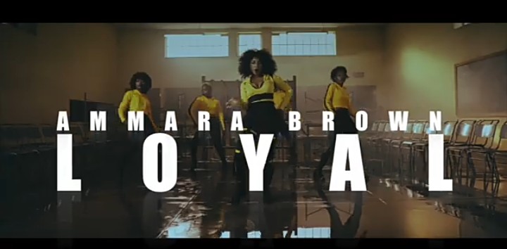Ammara Brown - Loyal (Audio + Video)