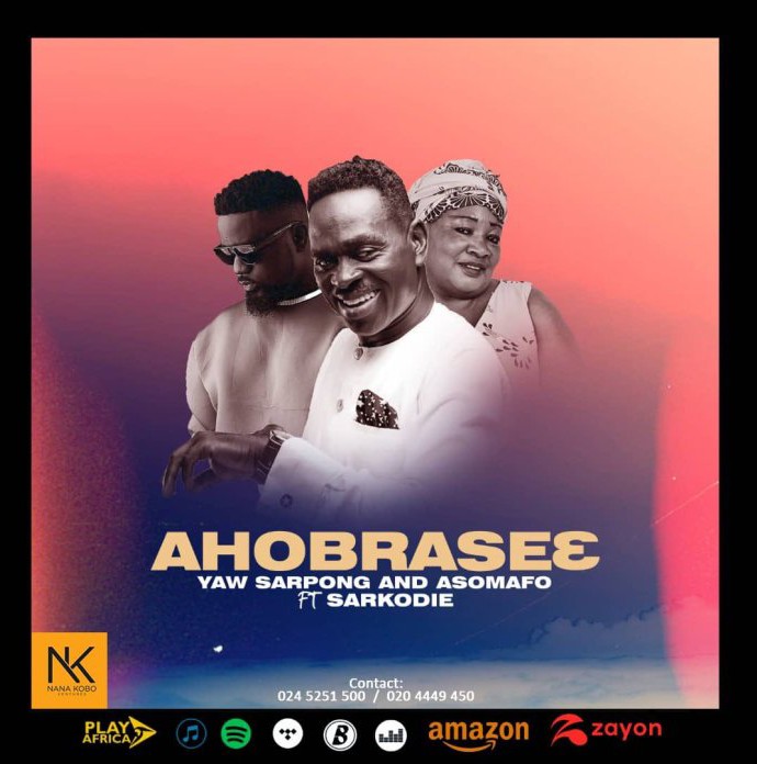 Yaw Sarpong - Ahobrasee Ft. Sarkodie, Asomafo
