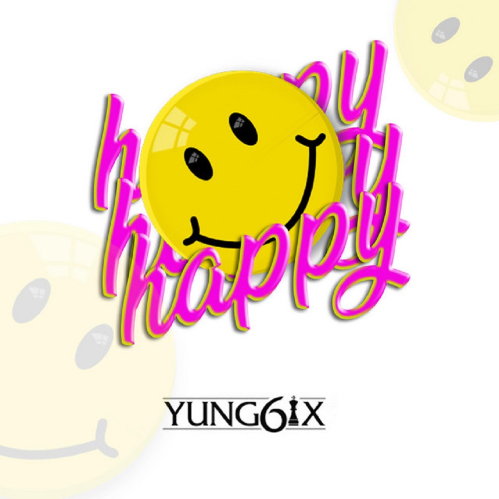 Yung6ix - Happy (Prod. by GospelOnDeBeatz)