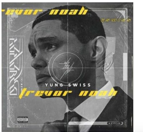 Yung Swiss - Trevor Noah