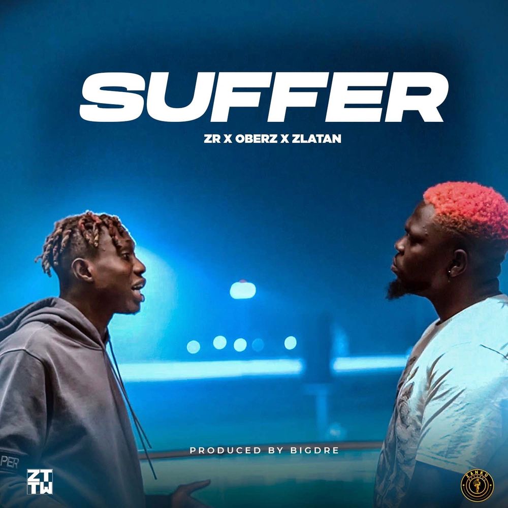 Zlatan Ft. Oberz x ZR - Suffer (Prod. by BigDre)