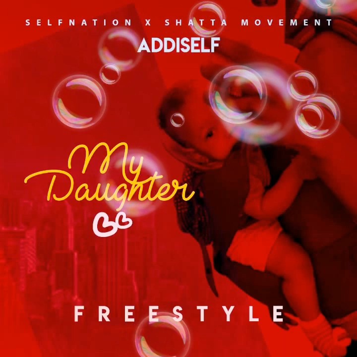 Addi Self - My Daughter (Freestyle)