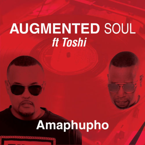 Augmented Soul Ft. Toshi - Amaphupho