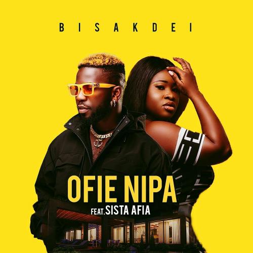 Bisa Kdei – Ofie Nipa Ft. Sista Afia (Audio + Video)