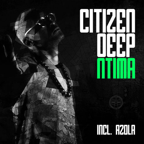 Citizen Deep – Ntima (Full EP)