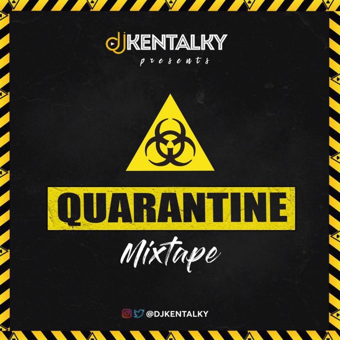 DJ Kentalky - Quarantine (Mixtape)