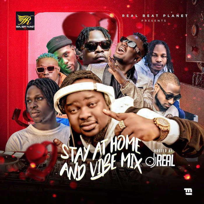 DJ Real - Stay At Home And Vibe Mix (Mixtape)