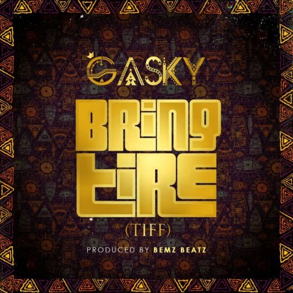 Gasky - Bring Tire (Tiff)