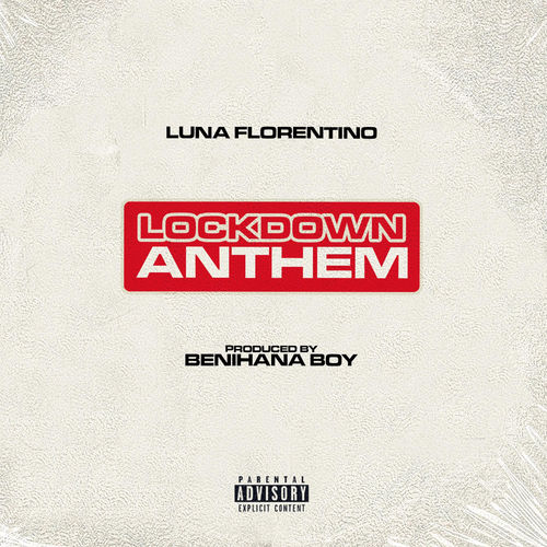Luna Florentino - LockDown Anthem