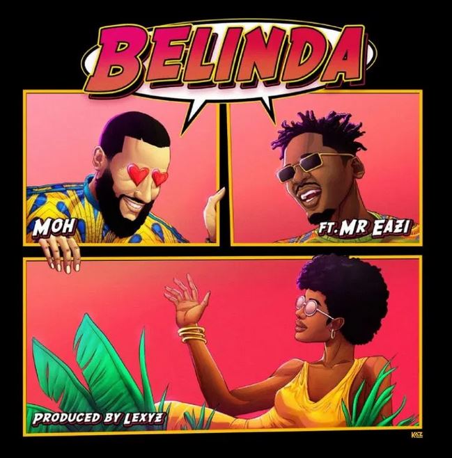 MOH Ft. Mr Eazi - Belinda