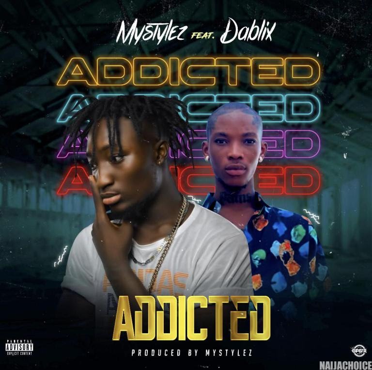 Mystylez Ft. Dablixx Osha - Addicted (Audio + Video)