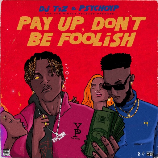 PsychoYP - Pay Up Ft. DJ T1Z