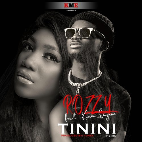 Rozzy Ft Kuami Eugene Tinini Remix Mp3 Audio Download