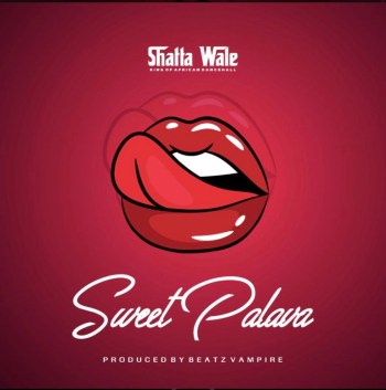 Shatta Wale - Sweet Palava (Prod. by Beatz Vampire)