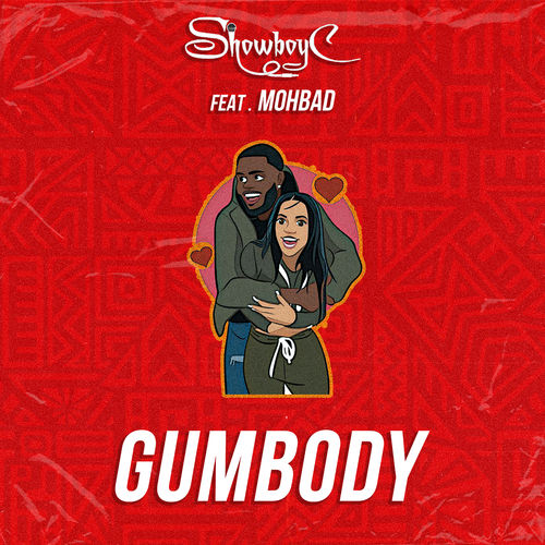 Showboy C - GumBody Ft. Mohbad