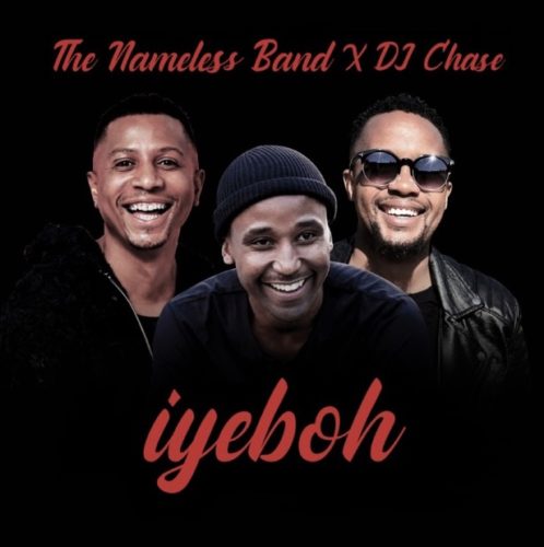 The Nameless Band - Iyebo Ft. DJ Chase