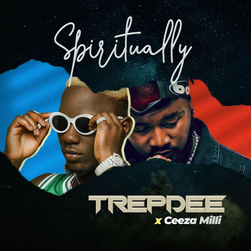 TrepDee - Spiritually Ft. Ceeza Milli (Audio + Video)