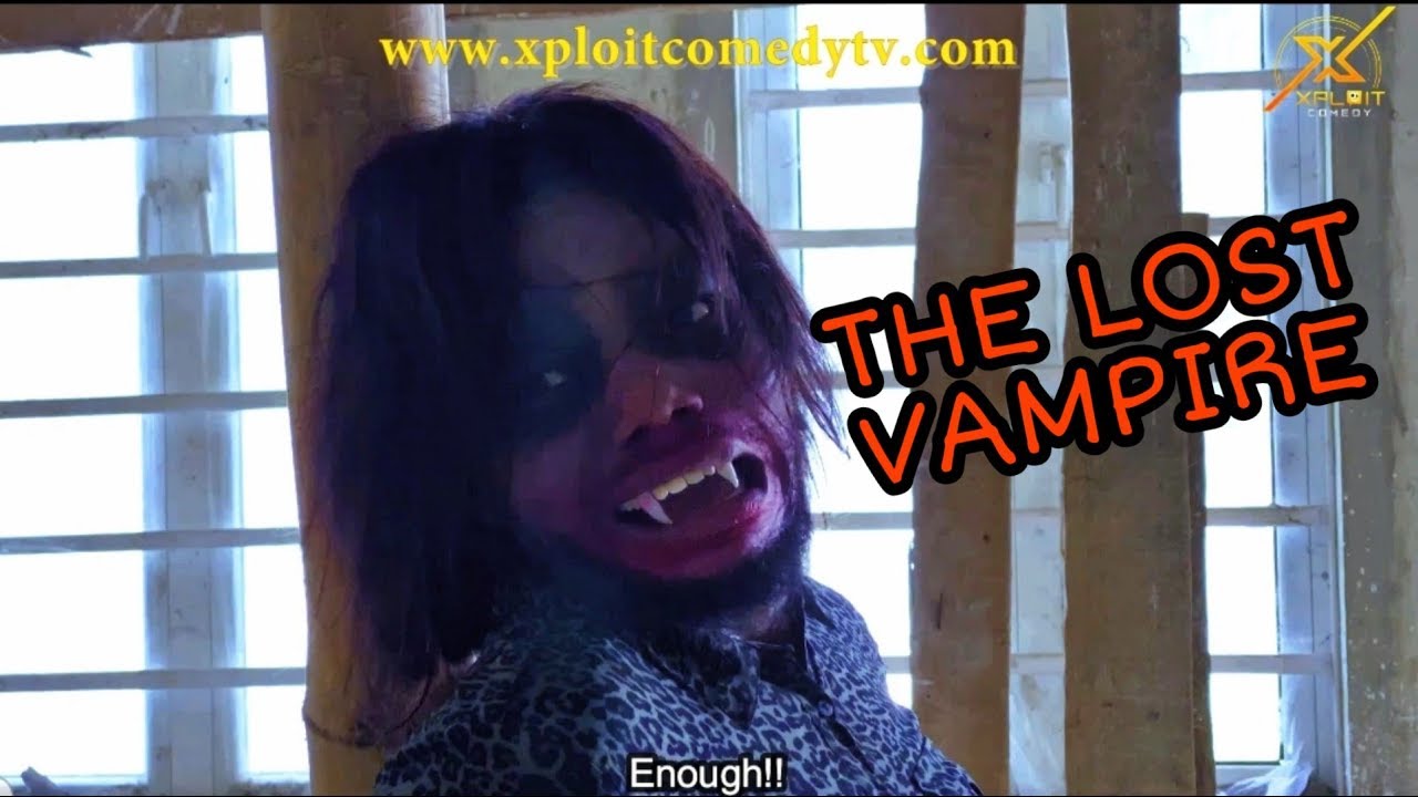 VIDEO: Xploit Comedy - Lost Vampire
