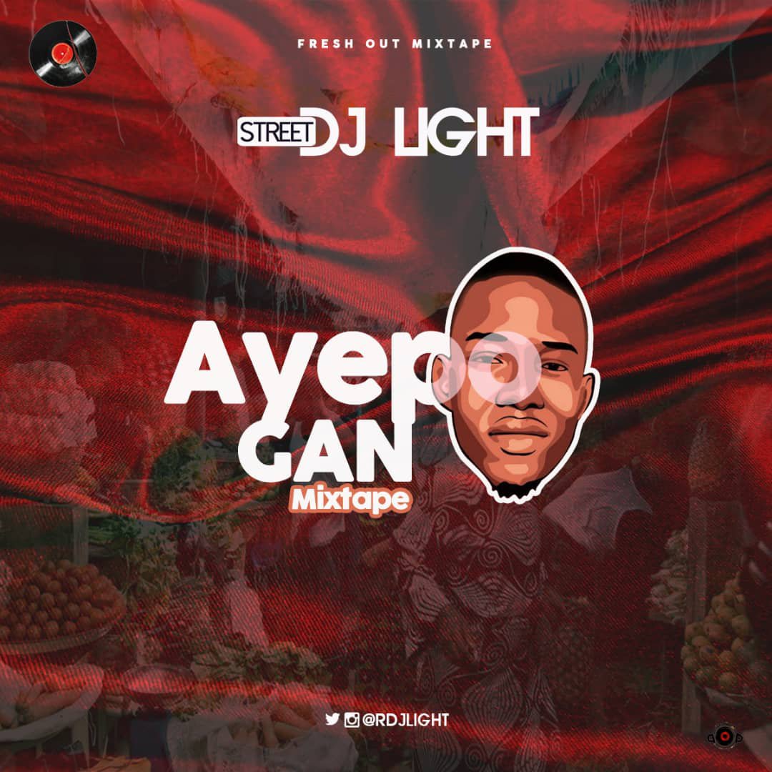 DJ Light - Ayepo Gan (Mixtape)