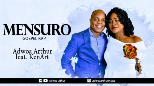 Adwoa Arthur - Mensuro Ft. KenArt Mp3
