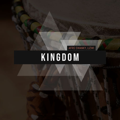 Afro Swanky - Kingdom Ft. Lizwi Mp3 Audio Download