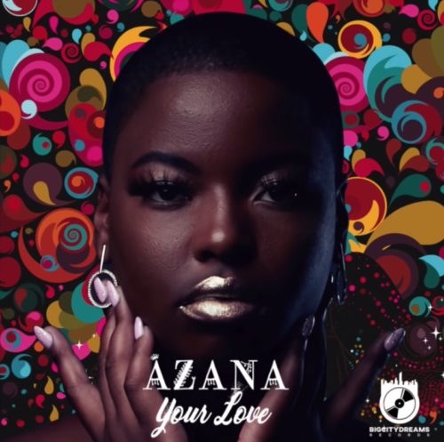 Azana - Your Love Mp3 Audio Download