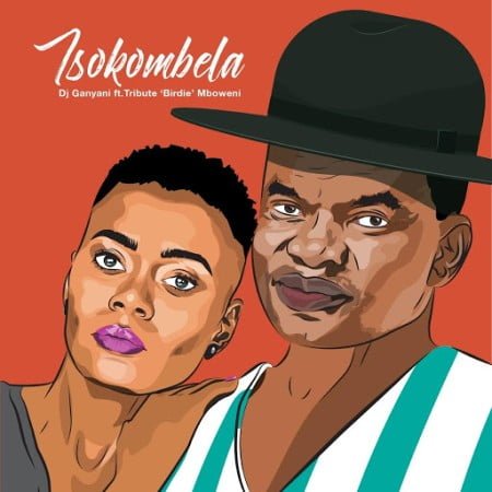 DJ Ganyani - Tsokombela Ft. Tribute Birdie Mboweni Mp3 Audio Download