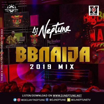 DJ Neptune - BBNaija 2019 Party Mix (Mixtape) Mp3 Audio Download