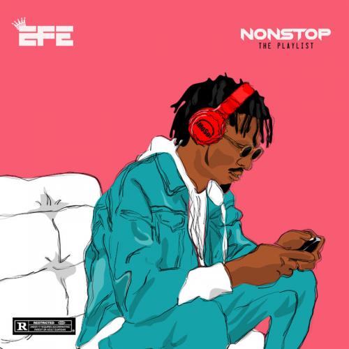 Efe - NonStop (The Playlist EP) Mp3 Zip Fast Download Free Audio Complete Album
