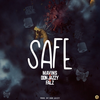 Mavins Ft. Don Jazzy, Falz – Safe