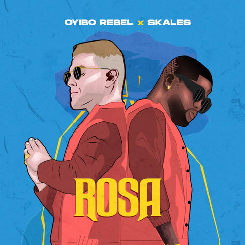 Oyibo Rebel - Rosa Ft. Skales Mp3 Oyinbo