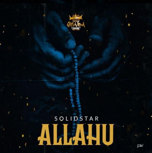 Solidstar – Allahu (Mixed by Indomix)