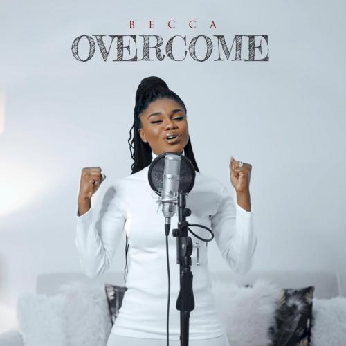VIDEO: Becca - Overcome Mp4 Download