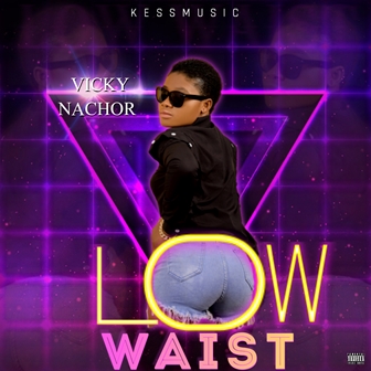 Vicky Nachor - Low Waist Mp3 Audio Download