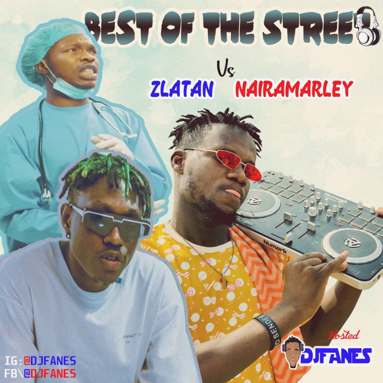 Mixtape: DJ Fanes - Best Of Street (Zlatan Vs Naira Marley Mix)