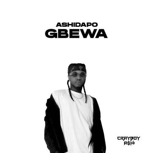 Ashidapo - Gbewa Mp3 Audio Download