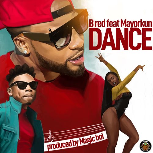 B-Red - Dance Ft. Mayorkun Mp3 Audio Download