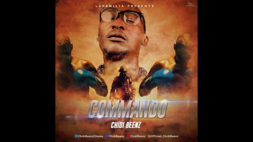 Chidi Beenz - Commando (Audio + Video) Mp3 Mp4 Download