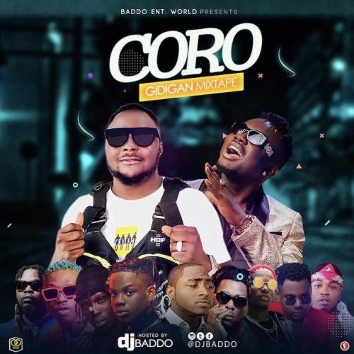 DJ Baddo - Coro Gidigan Mix (Mixtape) Mp3 Audio Download