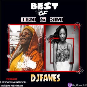 Dj Fanes - Best Of Teni & Simi (Mixtape) Mp3 Download