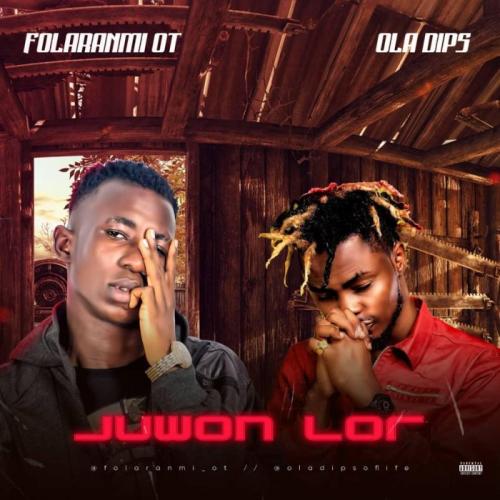 Folaranmi OT Ft. Oladips - Juwon Lor Mp3 Audio Download
