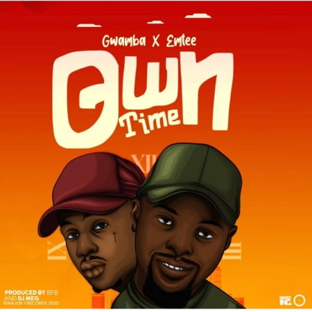 Gwamba - Own Time Ft. Emtee Mp3 Audio Download
