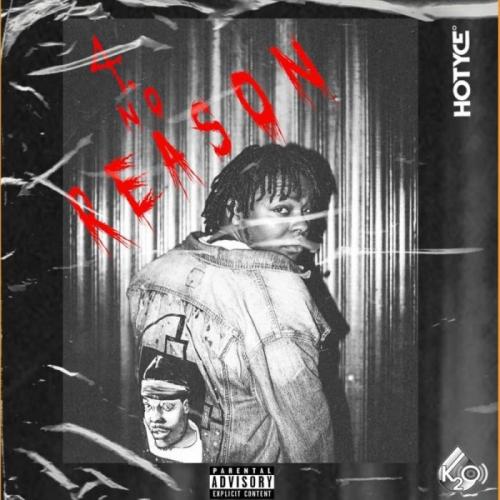 Hotyce - 4 No Reason Mp3 Audio Download
