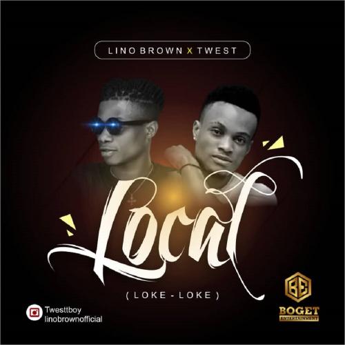 Lino Brown - Loke Loke (Local) Ft. Twest Mp3 Audio Download