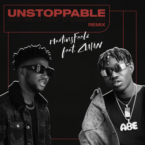 Martinsfeelz Ft. Zlatan - Unstoppable (Remix) Mp3 Audio Download