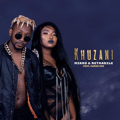 Miano & Rethabile Khumalo – Khuzani Ft. Cwaka Vee