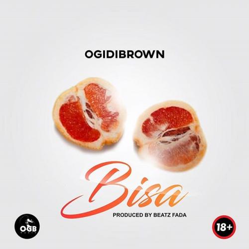 Ogidibrown - Bisa Mp3 Audio Download